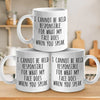 I Cannot Be Held Responsible For What My Face Does When You Speak - Coworker Personalized Custom Mug - Christmas Gift For Coworker