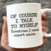 Sometimes, The Best Advice Comes From Within - Friend Mug - Christmas Gift For Best Friends, Sisters, Family Members, Coworkers