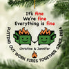 Everything Is Fine - Friend Personalized Custom Ornament - Acrylic Custom Shaped - Best Friends, Family Members, Coworkers