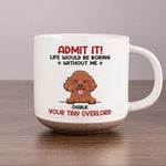 Custom Name Funny Tiny Overlord Dog Gifts - Personalized Pottery Mug