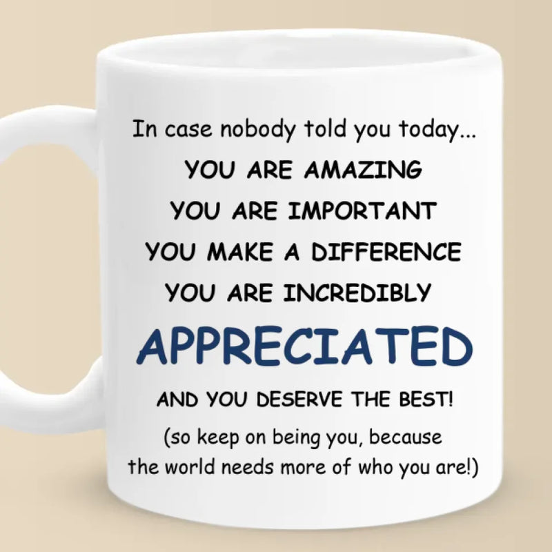 You Are Amazing Appreciation Gifts - Inspirational Mugs