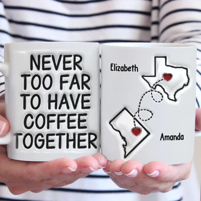No Distance Can Dim The Light Of True Friendship - Bestie Personalized Custom 3D Inflated Effect Printed Mug - Gift For Best Friends, BFF, Sisters