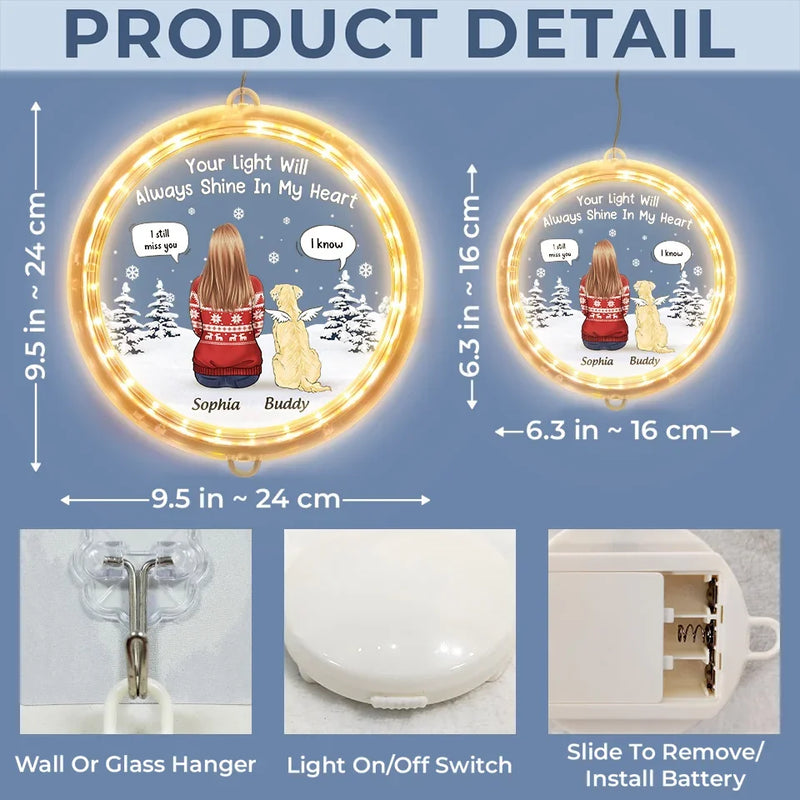 Your Light Will Always Shine In My Heart - Memorial Personalized Custom LED Pendant Light Ornament - Christmas Gift, Sympathy Gift For Pet Owners, Pet Lovers