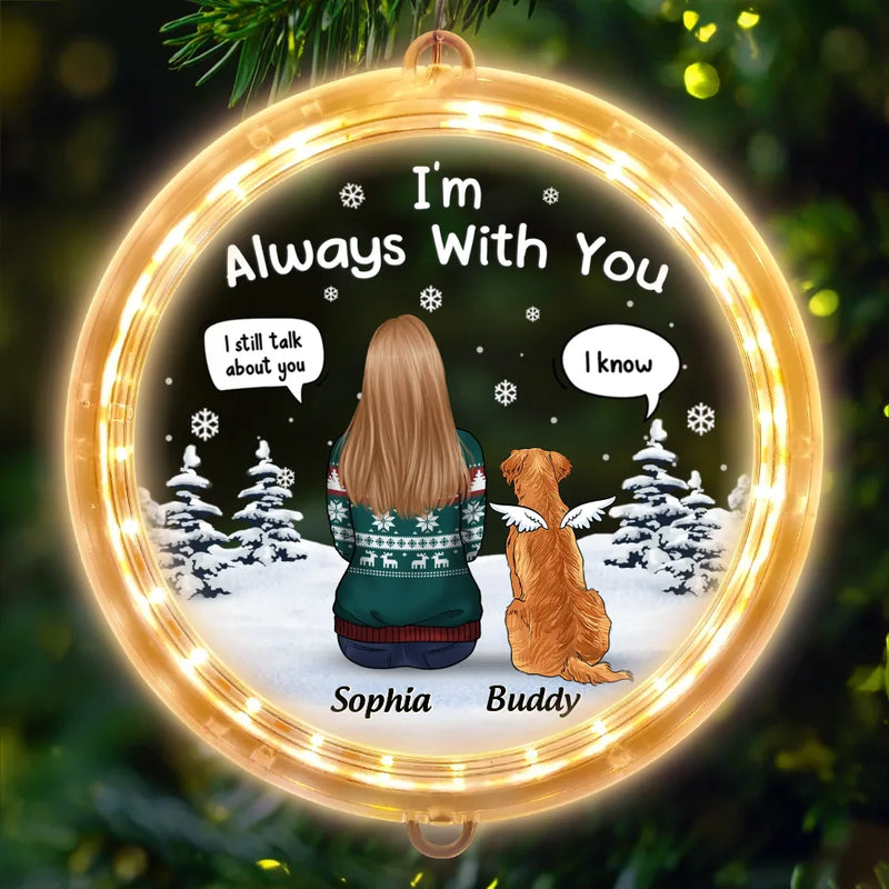 Your Light Will Always Shine In My Heart - Memorial Personalized Custom LED Pendant Light Ornament - Christmas Gift, Sympathy Gift For Pet Owners, Pet Lovers