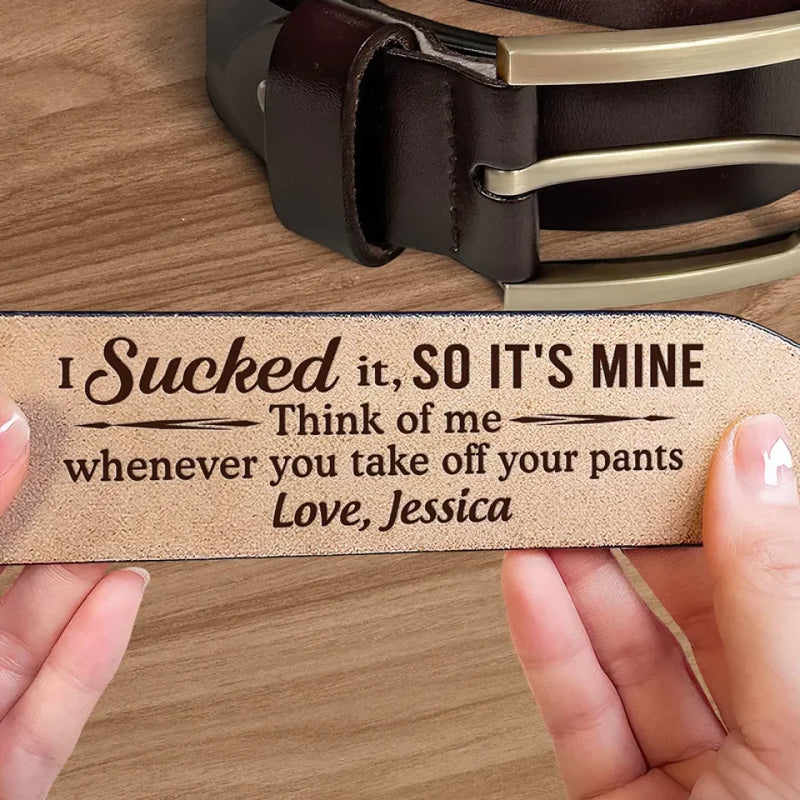 Think Of Me Whenever You Take Off Your Pants - Couple Personalized Custom Engraved Leather Belt - Gift For Husband Wife, Anniversary