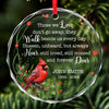 Those We Love Don't Go Away, They Walk Beside Us Every Day - Memorial Personalized Custom Circle Glass Ornament - Sympathy Gift, Christmas Gift For Family Members