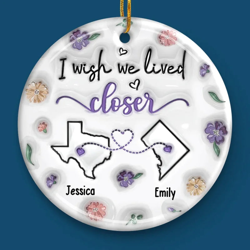Long Distance No Matter The Distance, Friends Stay Close In Heart - Bestie Personalized Custom 3D Inflated Effect Printed Ornament - Ceramic Round Shaped - Christmas Gift For Best Friends, BFF, Sisters