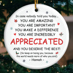 Custom Name Christmas Appreciation Gifts for Someone Special - Personalized Ceramic Ornament