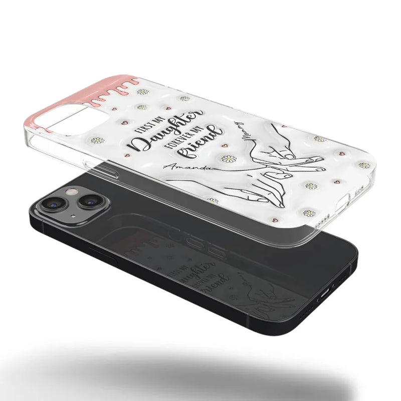 Forever My Friend - Family Personalized Custom 3D Inflated Effect Printed Clear Phone Case - Gift For Mom, Daughter