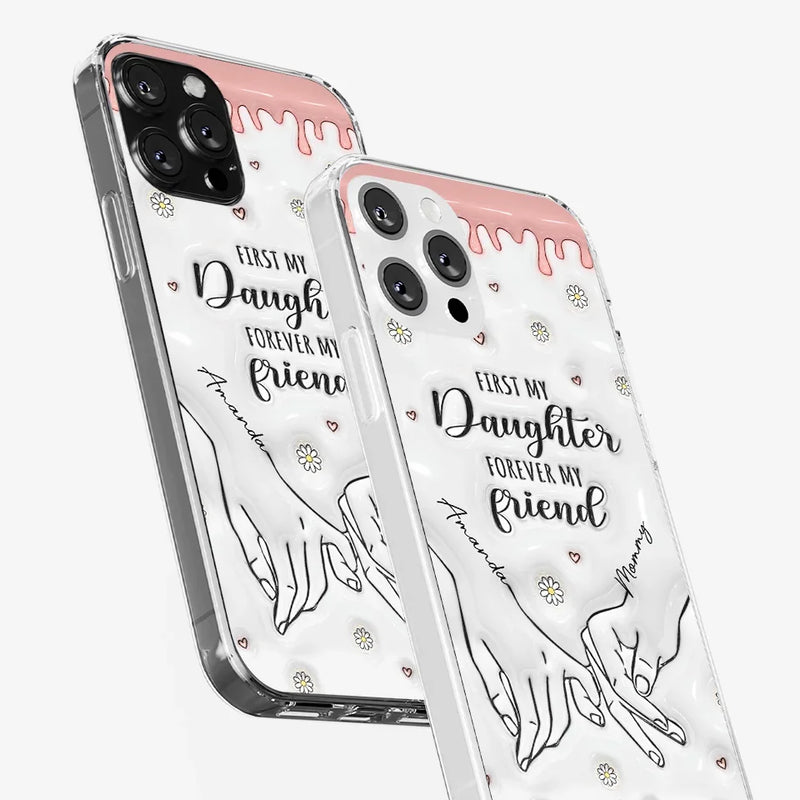 Forever My Friend - Family Personalized Custom 3D Inflated Effect Printed Clear Phone Case - Gift For Mom, Daughter