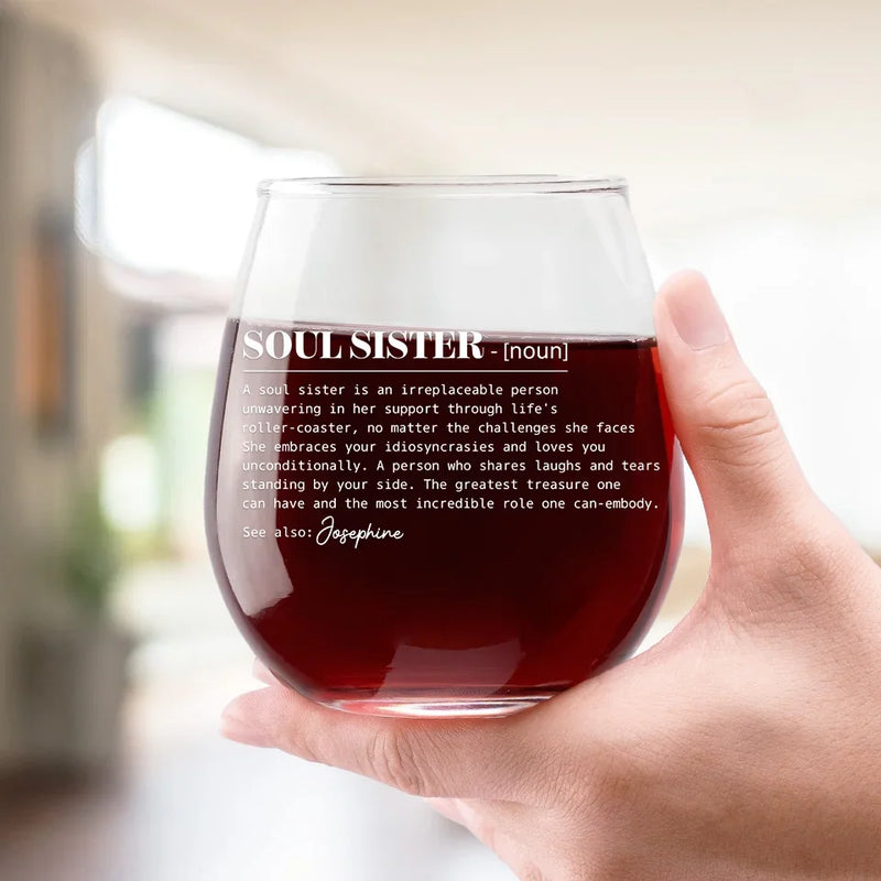 A Soul Sister Is An Irreplaceable Person - Bestie Personalized Custom Wine Glass - Gift For Best Friends, BFF, Sisters