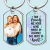 Custom Photo I Never Feel That We're Apart - Bestie Personalized Custom Keychain - Gift For Best Friends, BFF, Sisters