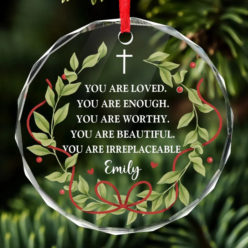 You Are Irreplaceable - Affirmation Personalized Custom Circle Glass Ornament - Christmas Gift For Yourself