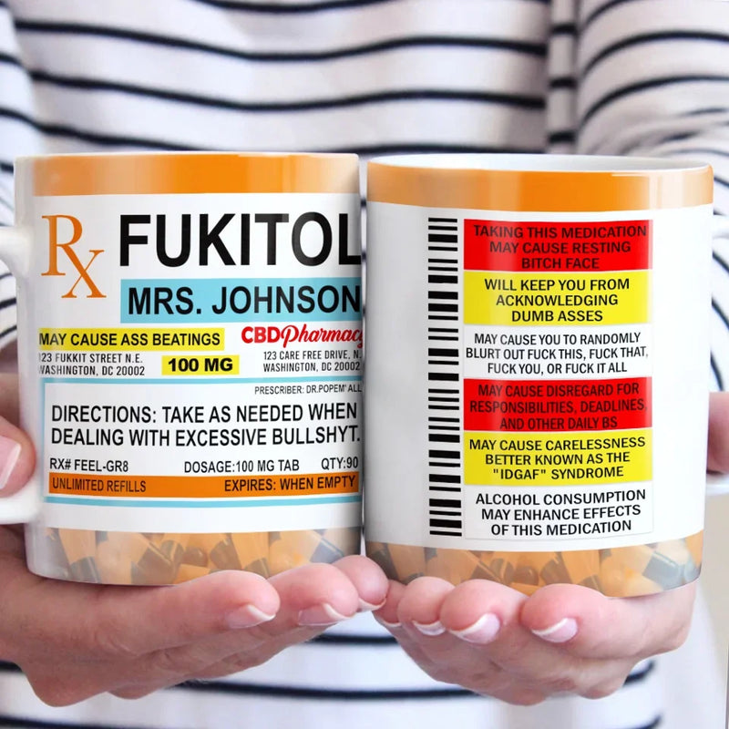Fukitol Rx Prescription For Recharging Your Mind And Soul - Friend Personalized Custom Mug - Gift For Best Friends, Sisters, Family Members, Coworkers