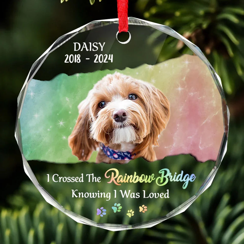 Custom Photo I Crossed The Rainbow Bridge Knowing I Was Loved - Memorial Personalized Custom Circle Glass Ornament - Sympathy Gift, Christmas Gift For Pet Owners, Pet Lovers