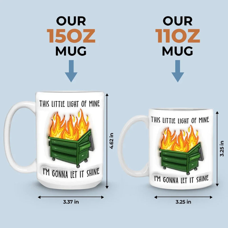 This Little Light Of Mine, I'm Gonna Let It Shine - Friend 3D Inflated Effect Printed Mug - Christmas Gift For Yourself, Best Friends, Sisters, Family Members, Coworkers