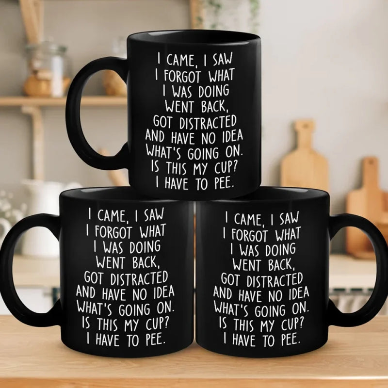 I Came, I Saw, I Forgot What I Was Doing Went Back - Friend Black Mug - Christmas Gift For Best Friends, Grandma, Grandpa