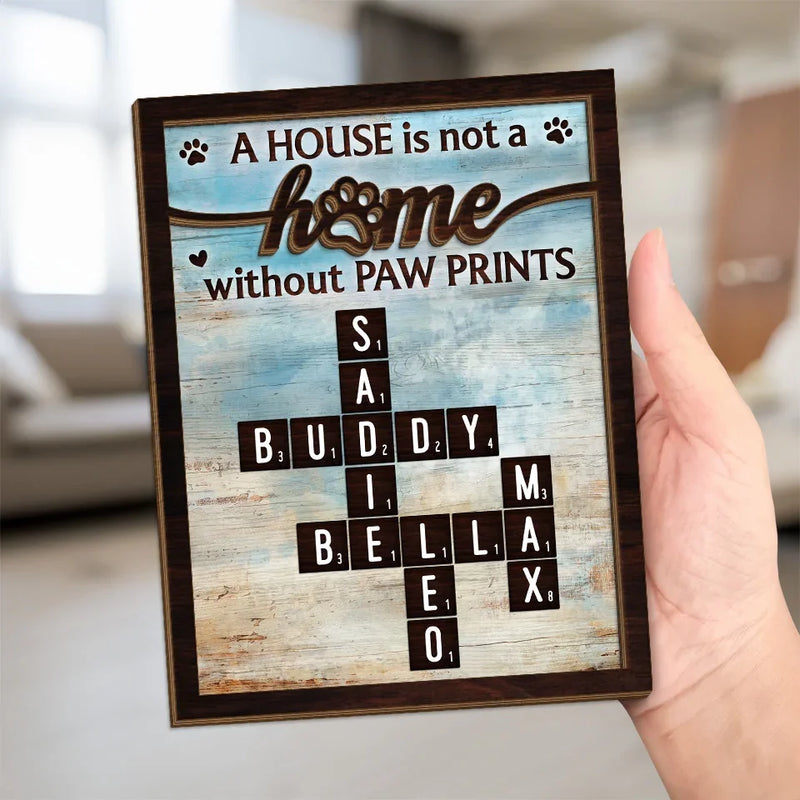 Pawprints Make A House Feel Like A Home - Memorial Personalized Custom 2-Layered Wooden Plaque With Stand - Sympathy Gift For Pet Owners, Pet Lovers