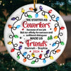 Work Made Us Colleagues, Conversations Made Us Friends - Bestie Personalized Custom 3D Inflated Effect Printed Ornament - Ceramic Round Shaped - Christmas Gift For Best Friends, BFF, Sisters, Coworkers