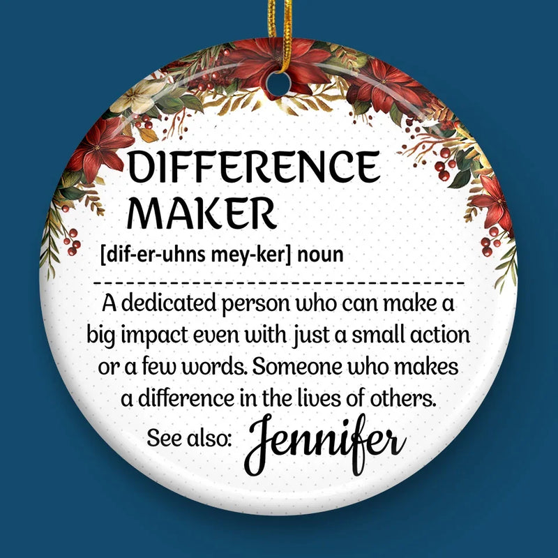 Difference Maker - Coworker Personalized Custom Ornament - Ceramic Round Shaped - Christmas Gift For Coworkers, Work Friends, Colleagues