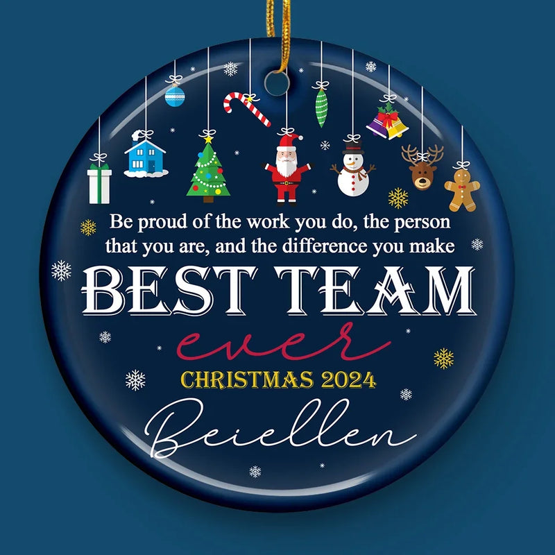 The Best Team Ever - Coworker Personalized Custom Ornament - Ceramic Round Shaped - Christmas Gift For Coworkers, Work Friends, Colleagues
