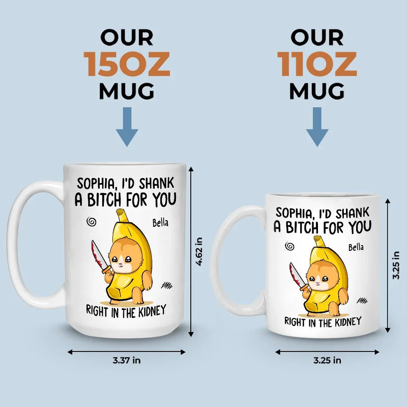 If Anyone Hurts You, I’ll Go Full Ninja On Them - Friend Personalized Custom Mug - Christmas Gift For Best Friends, Sisters, Family Members, Coworkers