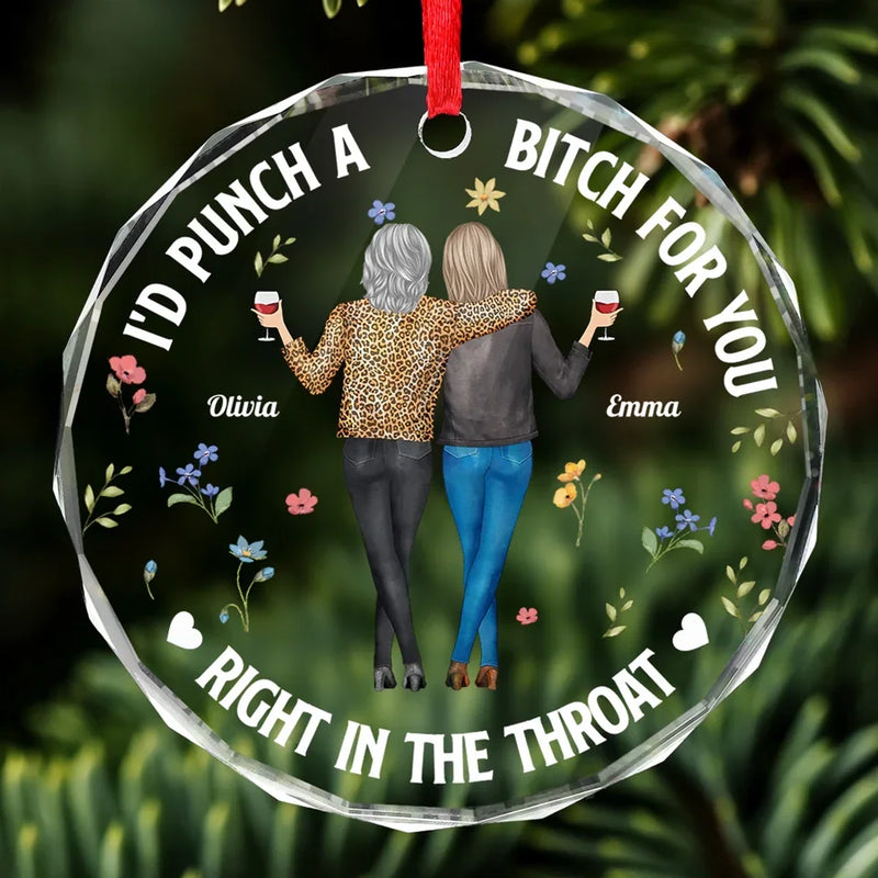 I'd Go To The Ends Of The Earth For You - Bestie Personalized Custom Circle Glass Ornament - Christmas Gift For Best Friends, BFF, Sisters