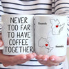 Whether Near Or Far, We Can Always Have A Drink Together - Bestie Personalized Custom Mug - Christmas Gift For Best Friends, BFF, Sisters