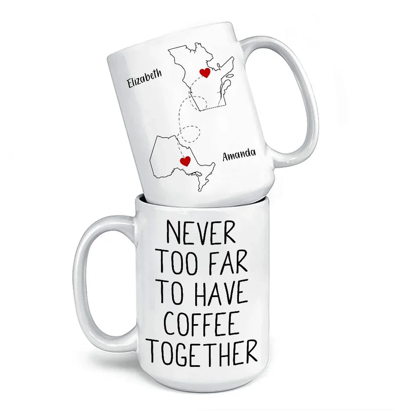 Whether Near Or Far, We Can Always Have A Drink Together - Bestie Personalized Custom Mug - Christmas Gift For Best Friends, BFF, Sisters