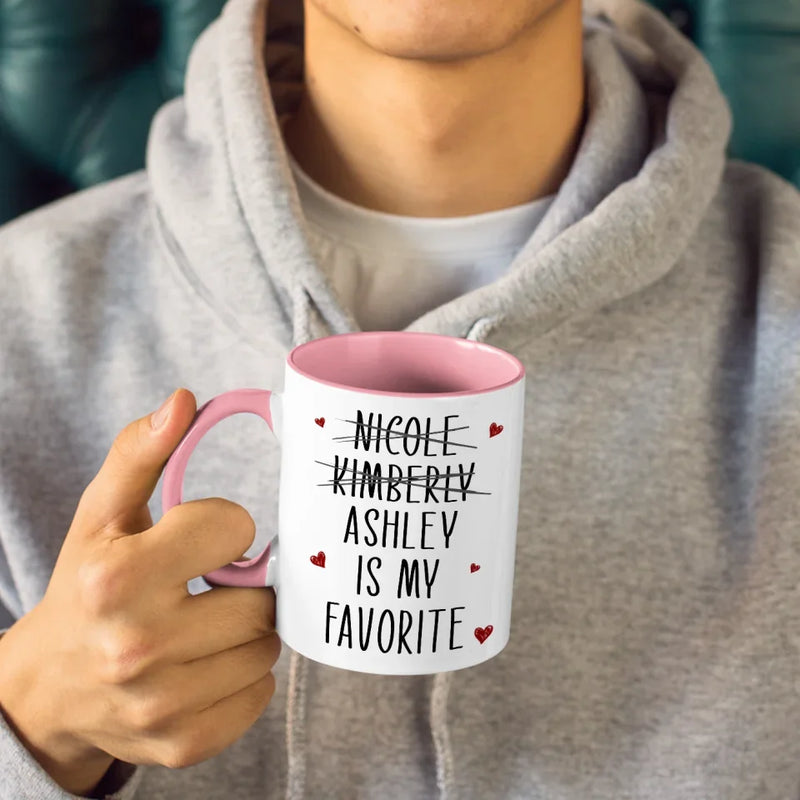 You Are My Favorite - Friend Personalized Custom Accent Mug - Christmas Gift For Best Friends, Sisters, Family Members, Coworkers
