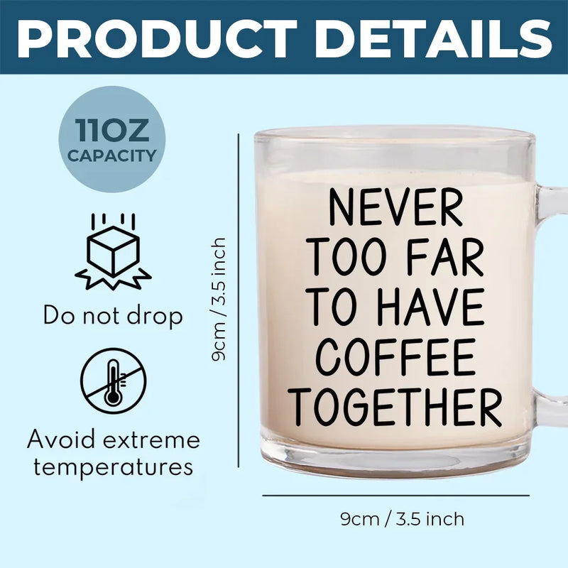 Never Too Far To Hang Out Together - Bestie Personalized Custom Glass Mug - Gift For Best Friends, BFF, Sisters