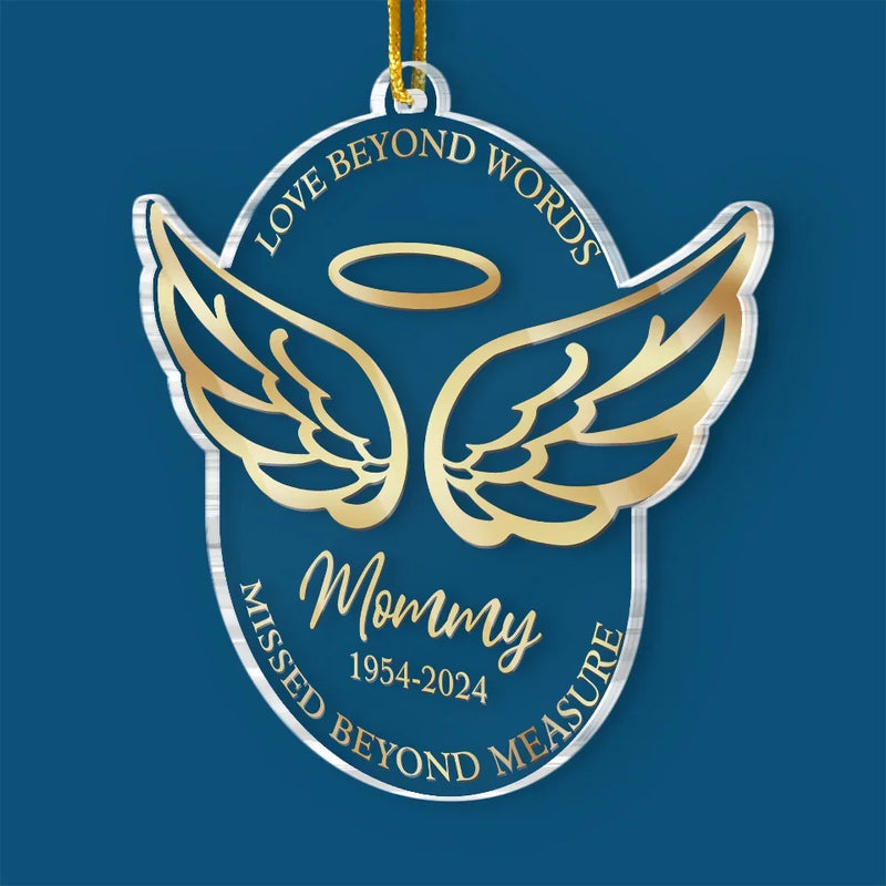Love Beyond Words, Missed Beyond Measure - Memorial Personalized Custom Ornament - Acrylic Custom Shaped - Sympathy Gift, Christmas Gift For Family Members