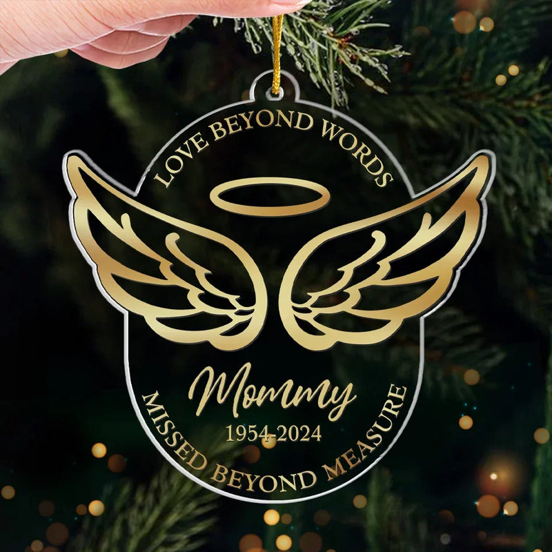 Love Beyond Words, Missed Beyond Measure - Memorial Personalized Custom Ornament - Acrylic Custom Shaped - Sympathy Gift, Christmas Gift For Family Members