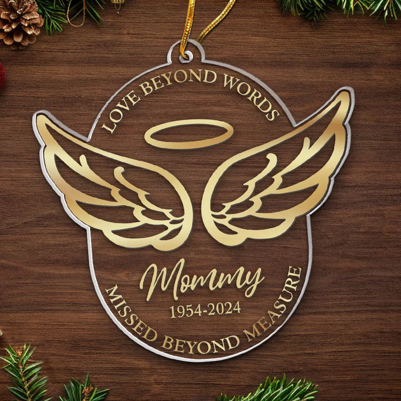 Love Beyond Words, Missed Beyond Measure - Memorial Personalized Custom Ornament - Acrylic Custom Shaped - Sympathy Gift, Christmas Gift For Family Members