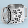 Never Too Far To Have Tea Together - Bestie Personalized Custom 14oz Stainless Steel Tumbler With Handle - Gift For Best Friends, BFF, Sisters