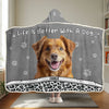 Custom Photo Life Is Better With Fur Babies - Dog & Cat Personalized Custom Snuggle Blanket, Hoodie Blanket - Christmas Gift For Pet Owners, Pet Lovers