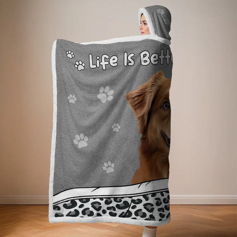Custom Photo Life Is Better With Fur Babies - Dog & Cat Personalized Custom Snuggle Blanket, Hoodie Blanket - Christmas Gift For Pet Owners, Pet Lovers