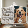 Custom Photo When You Miss Me, Have No Fear Wrap Yourself In This Blanket - Memorial Personalized Custom Snuggle Blanket, Hoodie Blanket - Sympathy Gift, Christmas Gift For Pet Owners, Pet Lovers
