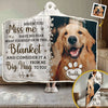 Custom Photo When You Miss Me, Have No Fear Wrap Yourself In This Blanket - Memorial Personalized Custom Snuggle Blanket, Hoodie Blanket - Sympathy Gift, Christmas Gift For Pet Owners, Pet Lovers
