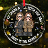 Good Times Are Even Better When Shared With Besties - Bestie Personalized Custom Circle Glass Ornament - Christmas Gift For Best Friends, BFF, Sisters
