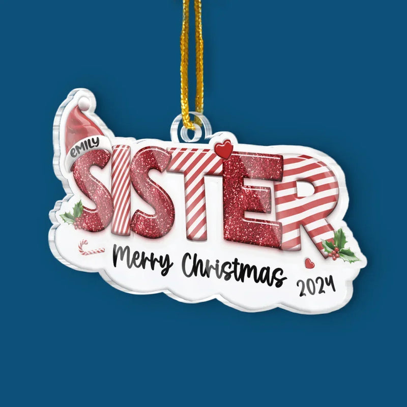 A Sister Is A Forever Friend - Bestie Personalized Custom Ornament - Acrylic Custom Shaped - Christmas Gift For Best Friends, BFF, Sisters