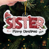 A Sister Is A Forever Friend - Bestie Personalized Custom Ornament - Acrylic Custom Shaped - Christmas Gift For Best Friends, BFF, Sisters