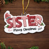 A Sister Is A Forever Friend - Bestie Personalized Custom Ornament - Acrylic Custom Shaped - Christmas Gift For Best Friends, BFF, Sisters