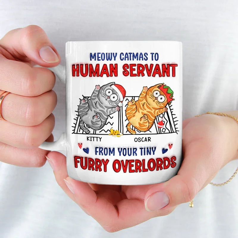 Meowy Catmas To Human Servant - Cat Personalized Custom 3D Inflated Effect Printed Mug - Christmas Gift For Pet Owners, Pet Lovers