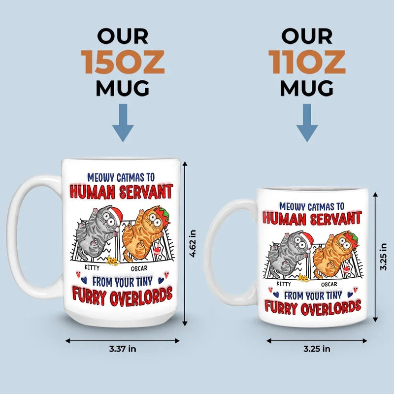 Meowy Catmas To Human Servant - Cat Personalized Custom 3D Inflated Effect Printed Mug - Christmas Gift For Pet Owners, Pet Lovers