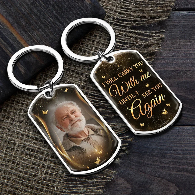 Custom Photo I Will Carry You With Me - Memorial Personalized Custom Keychain - Sympathy Gift, Christmas Gift For Family Members