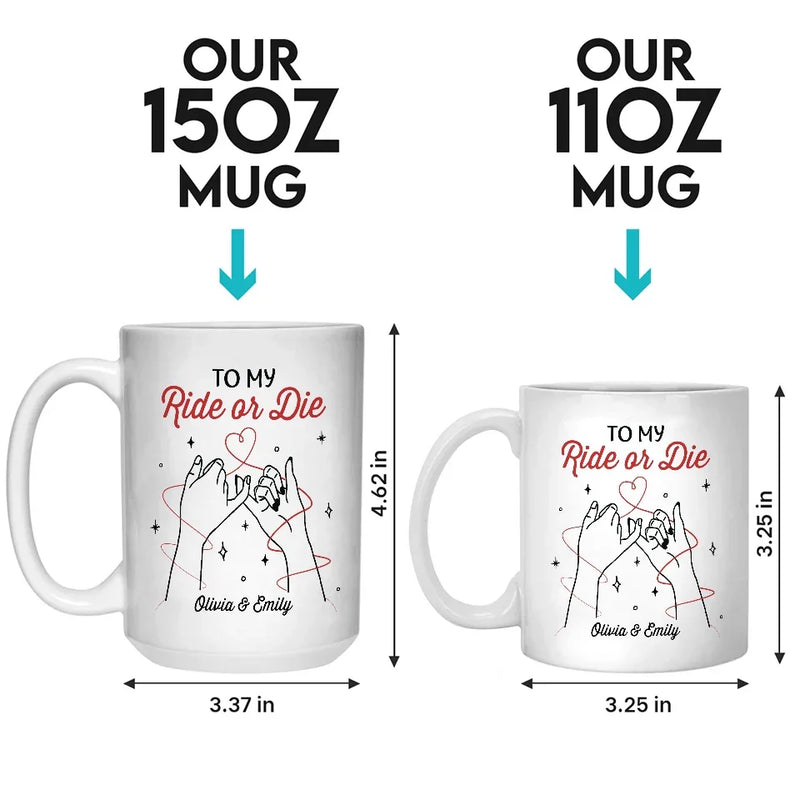 You’re Not Just My Best Friend, You’re My Ride Or Die Forever - Bestie Personalized Custom Mug - Christmas Gift For Best Friends, BFF, Sisters