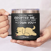 You May Have Adopted Me But I'm Pretty Sure I Own You - Dog & Cat Personalized Custom 14oz Stainless Steel Tumbler With Handle - Christmas Gift For Pet Owners, Pet Lovers