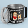 All I Need Is Coffee And My Fur Babies - Dog & Cat Personalized Custom 14oz Stainless Steel Tumbler With Handle - Christmas Gift For Pet Owners, Pet Lovers