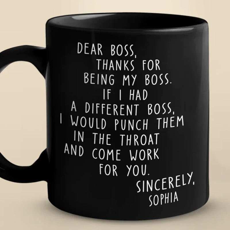 There Is Only One Boss- Coworker Personalized Custom Black Mug - Christmas Gift For Coworkers, Work Friends, Colleagues